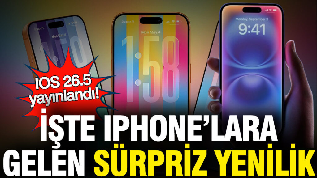iOS 26.5 Güncellemesi: iPhone Kullanıcılarını Bekleyen Yenilikler