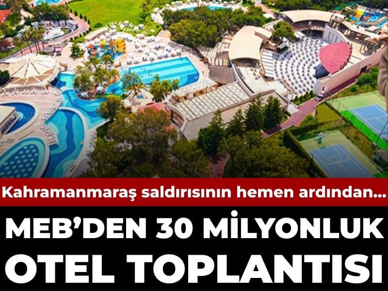 mebden-30-milyon-liralik-otel-toplantisi-WjwwkBT4